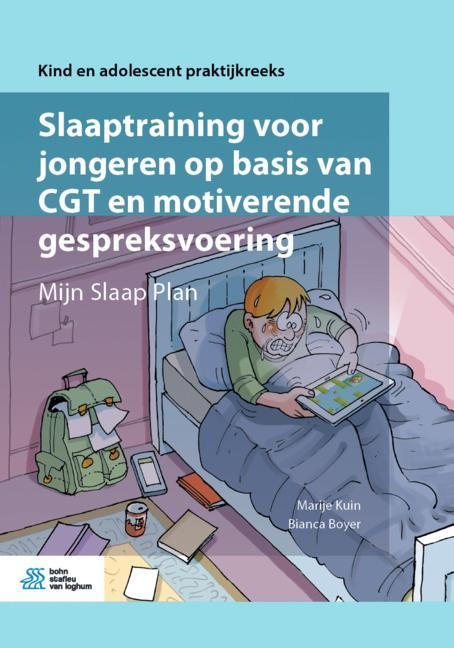 Slaaptraining Voor Jongeren Op Basis Van Cgt En Motiverende Gespreksvoering - Marije Kuin, Bianca Boyer
