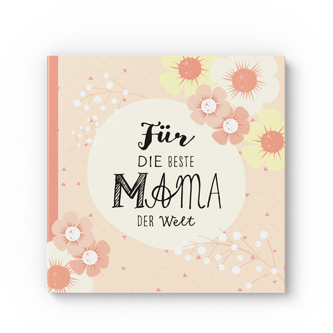 Das Erinnerungsbuch f&uuml;r die beste Mama der Welt. Ausf&uuml;llbuch zum Verschenken f&uuml;r die Mama zum Geburtstag, oder Muttertag. Liebevolle Geschenkidee f&uuml;r Mama von Tochter und Sohn. Geschenkbuch - Lisa Wirth