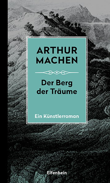 Die Berg der Tr&auml;ume - Arthur Machen