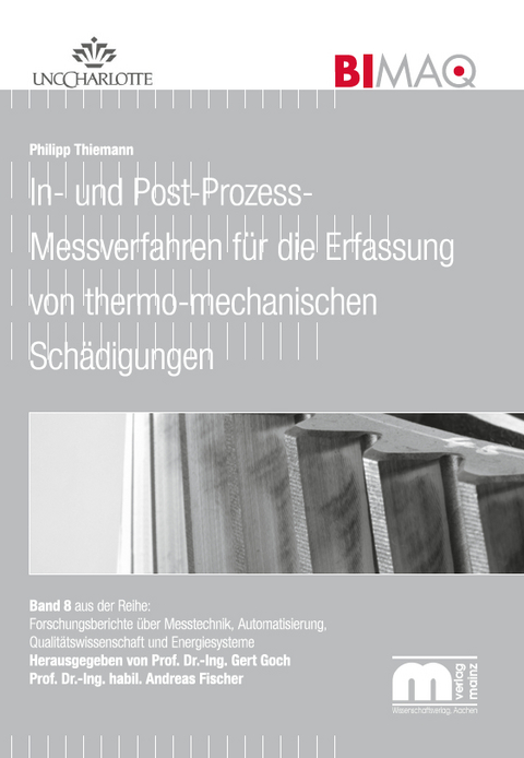 In- und Post-Prozess-Messverfahren f&uuml;r die Erfassung von thermo-mechanischen Sch&auml;digungen - Philipp Thiemann