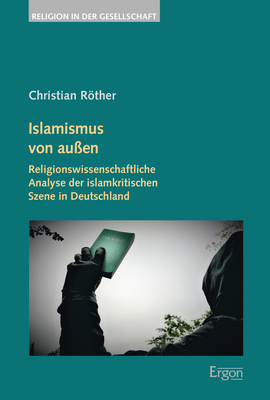 Islamismus von au&szlig;en - Christian R&ouml;ther
