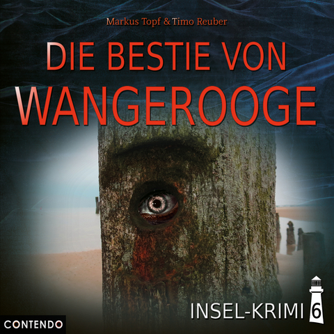Insel-Krimi 6: Die Bestie von Wangerooge - Markus Topf, Timo Reuber