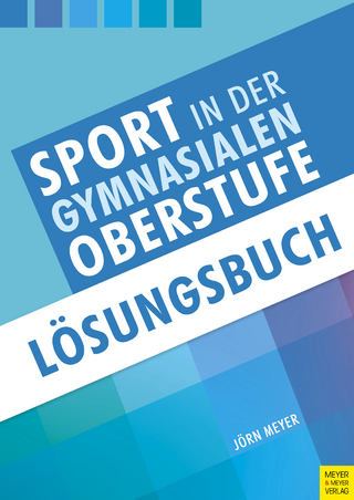 Sport in der gymnasialen Oberstufe: Lösungsbuch