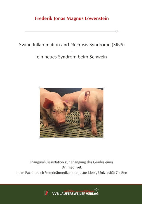 Swine Inflammation and Necrosis Syndrome (SINS) &ndash; ein neues Syndrom beim Schwein - Frederik L&ouml;wenstein