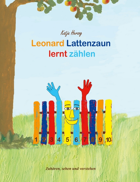Leonard Lattenzaun lernt z&auml;hlen - Katja Herzog