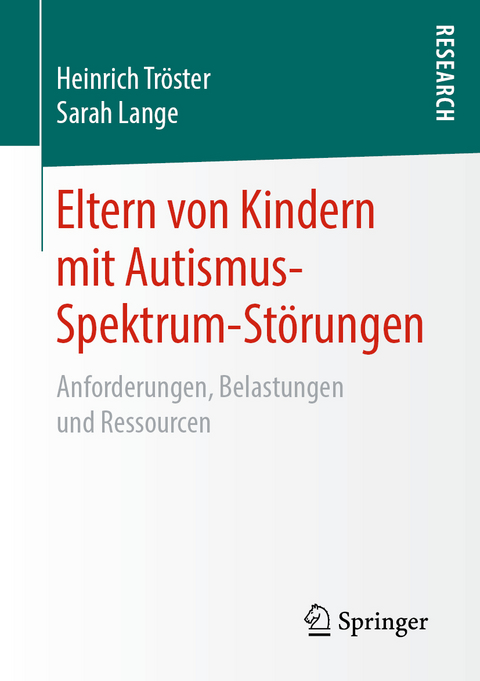 Eltern von Kindern mit Autismus-Spektrum-St&ouml;rungen - Heinrich Tr&ouml;ster, Sarah Lange