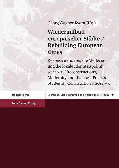 Wiederaufbau europ&auml;ischer St&auml;dte / Rebuilding European Cities - 