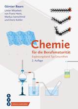 Chemie f&uuml;r die Berufsmaturit&auml;t: Erg&auml;nzungsband Typ Gesundheit (Print inkl. digitaler Ausgabe) - G&uuml;nter Baars