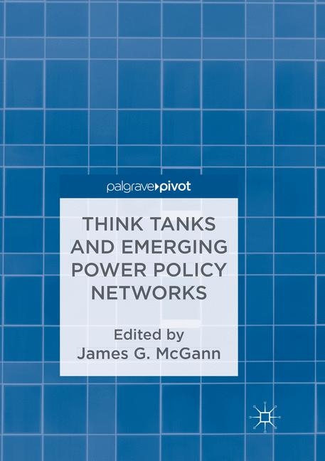 Think Tanks and Emerging Power Policy Networks - 