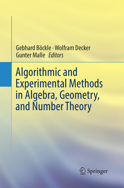 Algorithmic and Experimental Methods in Algebra, Geometry, and Number Theory - 