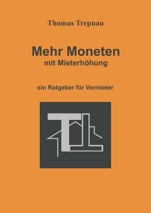 Mehr Moneten mit Mieterh&ouml;hung - Thomas Trepnau