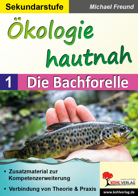&Ouml;kologie hautnah - Band 1: Die Bachforelle - Michael Freund