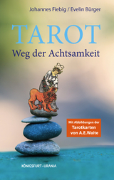 Tarot. Weg der Achtsamkeit (Buch) - Johannes Fiebig, Evelin B&uuml;rger