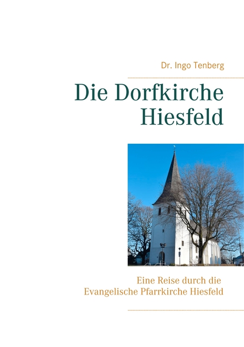 Die Dorfkirche Hiesfeld - Ingo Tenberg