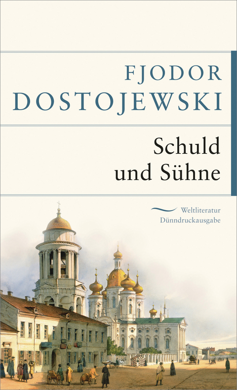 Schuld und S&uuml;hne - Fjodor M. Dostojewski