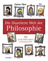 Die illustrierte Welt der Philosophie - Charles P&eacute;pin,  Jul