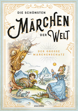 Die sch&ouml;nsten M&auml;rchen der Welt - Der gro&szlig;e M&auml;rchenschatz - 