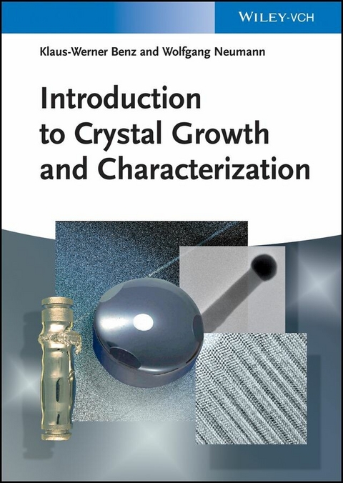 Introduction to Crystal Growth and Characterization - Klaus-Werner Benz, Wolfgang Neumann