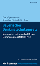 Bayerisches Denkmalschutzgesetz - J&ouml;rg Spennemann, J&ouml;rg Schindler-Friedrich, Fabian Gerstner, Dieter J. Martin, Mathias Pfeil