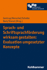 Sprach- und Schriftsprachförderung wirksam gestalten: Evaluation umgesetzter Konzepte - 