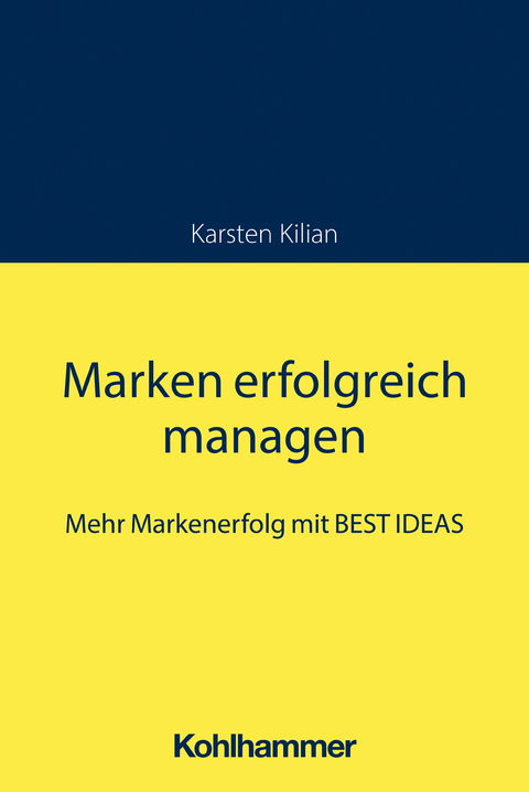 Marken erfolgreich managen - Karsten Kilian