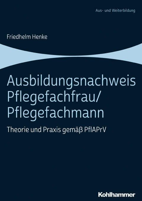 Ausbildungsnachweis Pflegefachfrau/Pflegefachmann - Friedhelm Henke