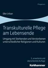 Transkulturelle Pflege am Lebensende - Elke Urban