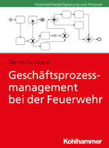 Geschäftsprozessmanagement bei der Feuerwehr - Dennis Richmann