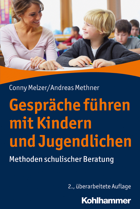 Gespräche führen mit Kindern und Jugendlichen - Conny Melzer, Andreas Methner
