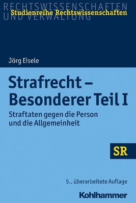 Strafrecht - Besonderer Teil I - J&ouml;rg Eisele