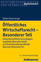 Öffentliches Wirtschaftsrecht - Besonderer Teil - Stober, Rolf; Eisenmenger, Sven