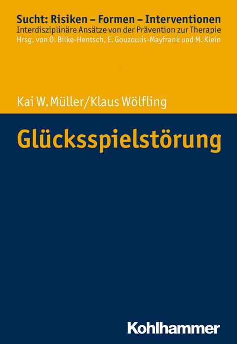 Glücksspielstörung - Kai W. Müller, Klaus Wölfling