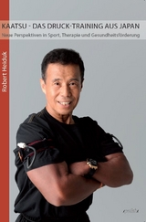KAATSU - Das Druck-Training aus Japan - Robert Heiduk