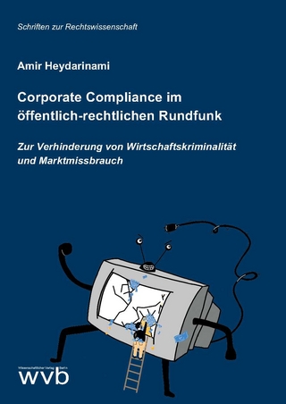 Corporate Compliance im öffentlich-rechtlichen Rundfunk