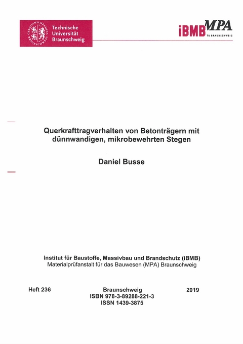 Querkrafttragverhalten von Betontr&auml;gern mit d&uuml;nnwandigen, mikrobewehrten Stegen - Daniel Busse