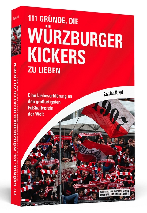 111 Gr&uuml;nde, die W&uuml;rzburger Kickers zu lieben - Steffen Krapf