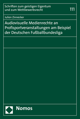 Audiovisuelle Medienrechte an Profisportveranstaltungen am Beispiel der Deutschen Fußballbundesliga