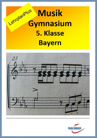 Gymnasium Bayern Musik 5. Klasse LehrplanPLUS - mit eingebetteten Audiosequenzen - digitales Buch für die Schule, anpassbar auf jedes Niveau