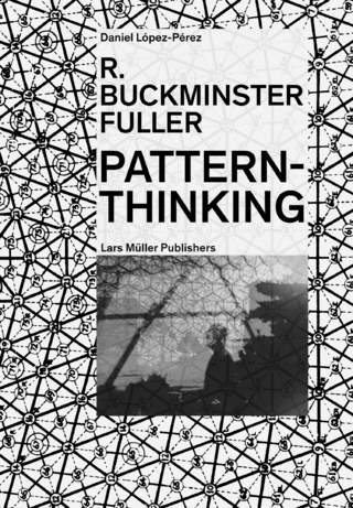 R. Buckminster Fuller - Pattern-Thinking