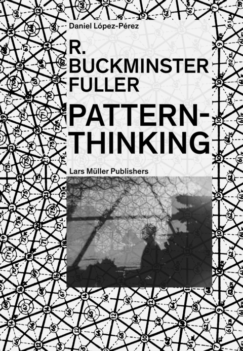 R. Buckminster Fuller - Pattern-Thinking - Daniel L&oacute;pez-P&eacute;rez