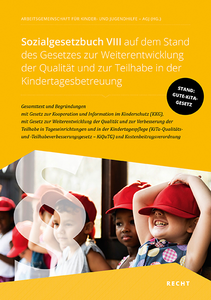 Sozialgesetzbuch VIII auf dem Stand des Gesetzes zur Weiterentwicklung der Qualit&auml;t und zur Teilhabe in der Kindertagesbetreuung