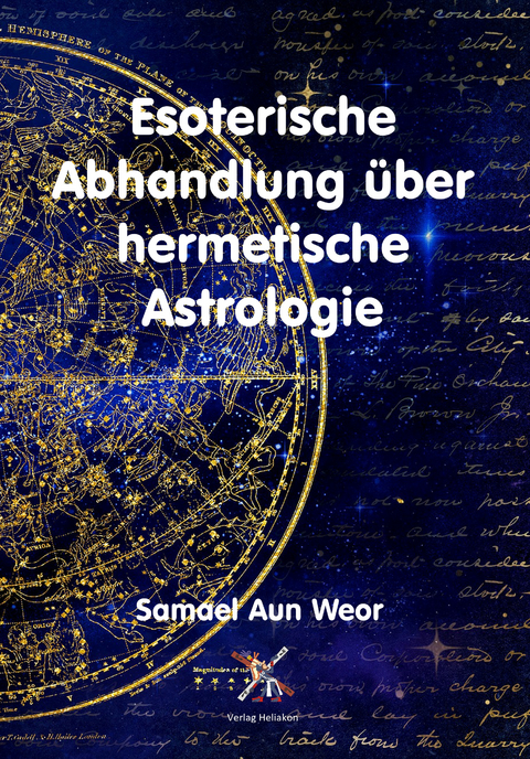 Esoterische Abhandlung &uuml;ber hermetische Astrologie - Samael Aun Weor