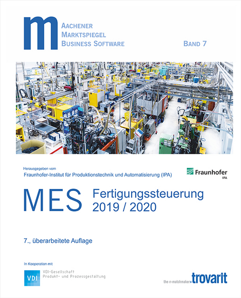 Marktspiegel Business Software &ndash; MES - Fertigungssteuerung 2019/2020 - Hans-Hermann Dr. Wiendahl, Andreas Kluth, Rolf Kipp