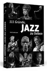 111 Gr&uuml;nde, Jazz zu lieben - Ralf Dombrowski