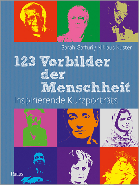 123 Vorbilder der Menschheit - Niklaus Kuster, Sarah Gaffuri