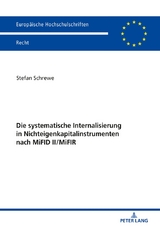 Die systematische Internalisierung in Nichteigenkapitalinstrumenten nach MiFID II/MiFIR - Stefan Schrewe