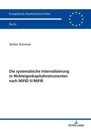 Die systematische Internalisierung in Nichteigenkapitalinstrumenten nach MiFID II/MiFIR