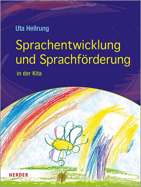 Sprachentwicklung und Sprachförderung - Uta Hellrung