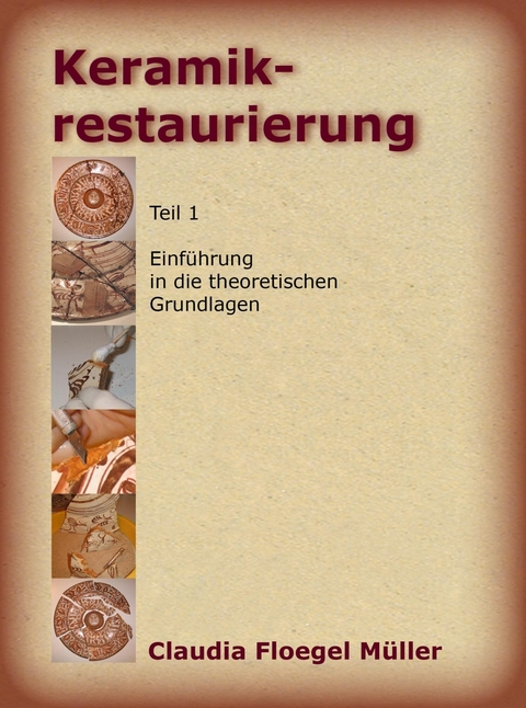 Keramik-Restaurierung - Claudia Floegel M&uuml;ller