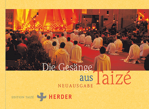 Die Ges&auml;nge aus Taiz&eacute; - 